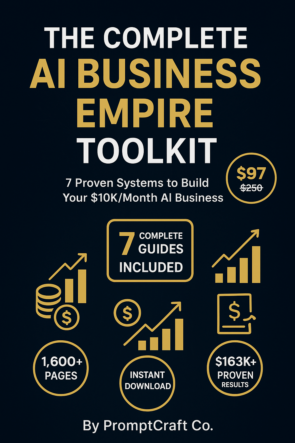 The Complete AI Business Empire Toolkit: 7 Proven Systems to Generate $10K/Month Using ChatGPT &amp; AI Automation